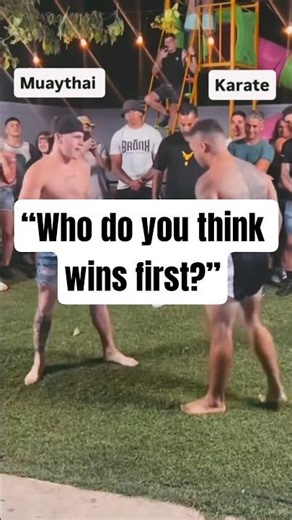 “Muay Thai vs Karate. Who do you think is the toughest fighter?”