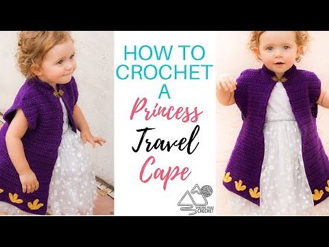 How to Crochet: Princess Cape Step by Step Tutorial
