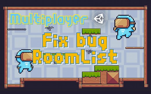 Unity教程:多人在线游戏#3:显示房间列表&解决bug(RoomList)