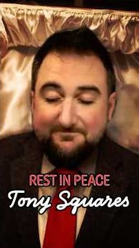 RIP TONY SQUARES