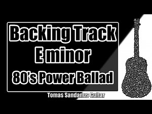 E minor Backing Track - Em - Intense 80's Rock Power Ballad Guitar Jam Backtrack | TS 52