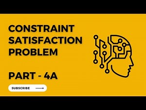 Constraint Satisfaction Problem Part 4a - AI Lecture