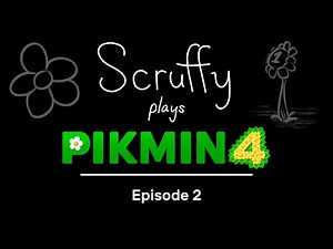 Scruffy Plays Pikmin 4 - Episode 2