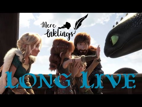 Long Live | Hiccup & Astrid with Toothless