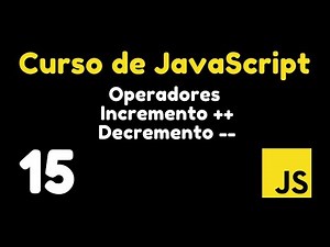 15 Incremento y Decremento de Variables | Curso de JavaScript