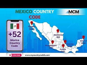 Mexico Country Code: Your Complete Guide to Calling | My Country Mobile