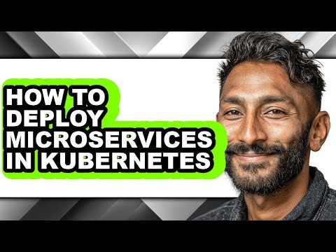 How to Deploy Microservices in Kubernetes - Full Guide