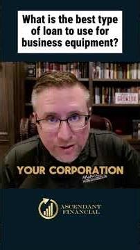 What is the best type of loan to use for business equipment?