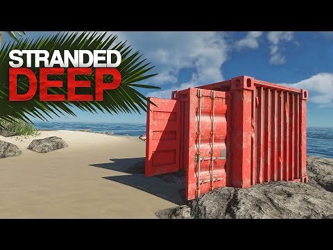 THE LOST CONTAINER! Stranded Deep Episode 3