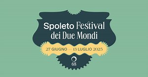 Festival dei Due Mondi 2026 | Spoleto 26 giugno - 12 luglio