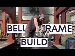 How is a Bell Frame Built at Taylors Bell Foundry