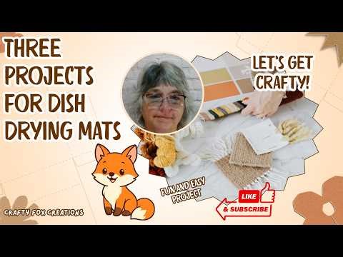 Three Easy and Simple Projects with Dish Drying Mats!