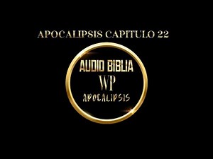 Apocalipsis 22 – El Gran Final: La Promesa Eterna y el Llamado Final de Dios