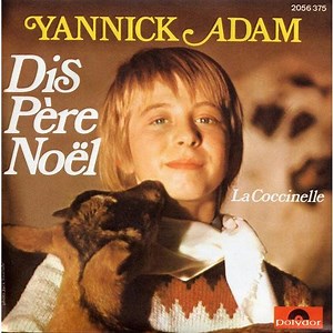 Yannick Adam - Dis Père Noël / La Coccinelle