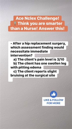 Ace Nclex Challenge!💡Think you are smarter than a Nurse! Answer this! Answer: b) The client has one swollen leg with pitting edema Discussion:Swelling and pitting edema in one leg can indicate potential thrombosis (DVT), which requires immediate medical evaluation and intervention. #fblifestyle | ACE NCLEX