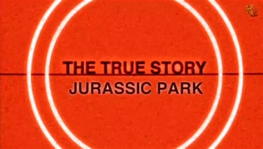 The True Story - Jurassic Park (2010)