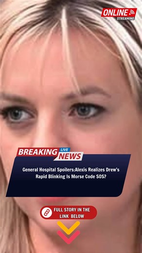 😲READ MORE: https://realnewstime.vi.money/general-hospital-spoilersalexis-realizes-drews-rapid-blinking-is-morse-code-sos/ #GeneralHospital #GH #SonnyCorinthos #JasonMorgan #TracyQuartermaine #LauraCollins #AlexisDavis | General Hospital Lovers
