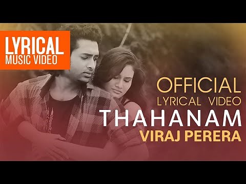 Thahanam Official Lyrical Video | Viraj Perera | Sinhala Song