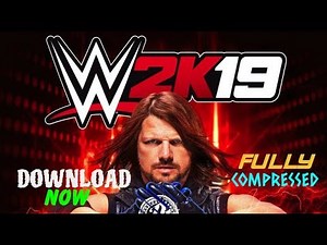 How To Download WWE 2K19 For Free Full Version And Compressed