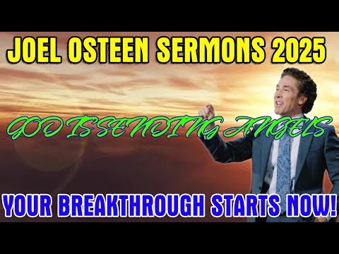 Joel Osteen Sermon 2025 | The Breakthrough You’ve Been Waiting For Starts NOW!