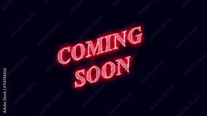Coming soon text on neon sign. Animation of coming soon neon sign