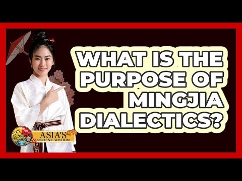 What Is the Purpose of Mingjia Dialectics?