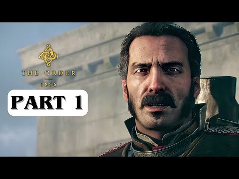 THE ORDER 1886 – Gameplay Walkthrough Part 1 [No Commentary]