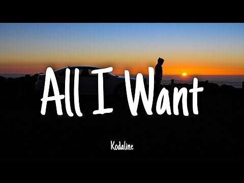 All I Want - Kodaline | Lyrics [1 HOUR]