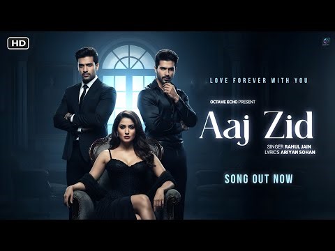 Aaj Zid (Adat 5) | Full Audio Song | Official Music Video | Rahul Jain | Ariyan Sohan | Romantic Sng
