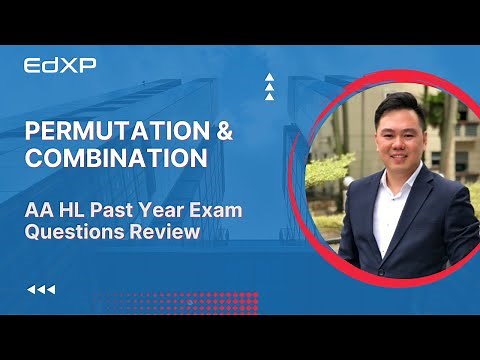 IBDP Math (AA HL 1.10) Permutations & Combinations Exam Questions Video Series