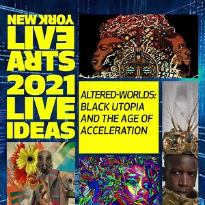 100 reactions · 30 shares | Almost here! 2021 Live Ideas: Altered-Worlds: Black Utopia and The Age of Acceleration, May 11-15. Join us and explore the second wave of Afrofuturism as an alternative to the social anomie, reactionary impulses and neo-fascism of late capitalism. The five-day inter-disciplinary hybrid festival will unfold across multiple dimensions and brings together an illustrious group of artists, writers, and thinkers. | New York Live Arts | Facebook