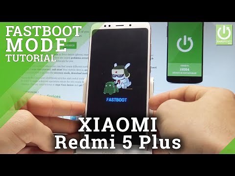 Fastboot Mode XIAOMI Redmi 5 Plus - Enter & Quit Fastboot