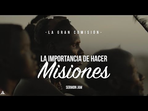 The Importance of Missions. Requirement to Be a Missionary. Great Commission. Missions Sermon Jam.