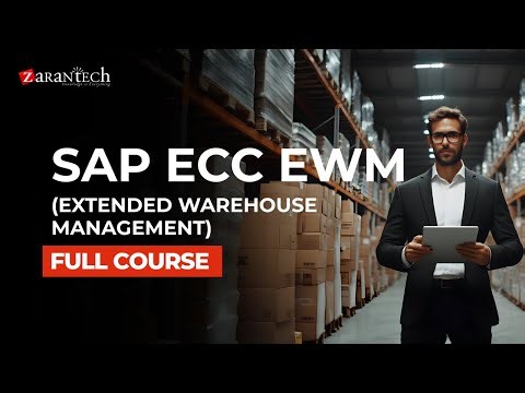 SAP ECC EWM (Extended Warehouse Management) Full Course | ZaranTech