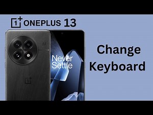 How To Change Keyboard On OnePlus 13
