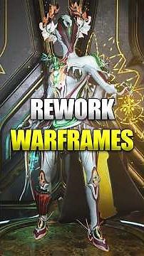 These Warframes NEED REWORKS ASAP!