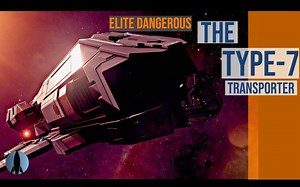 【Youtube搬运/精英危险舰船介绍】Type-7 Transporter