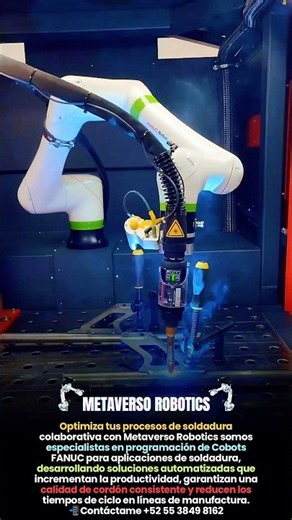 Maximiza la eficiencia de tus procesos de soldadura con Cobots FANUC de la mano de Metaverso Robotic