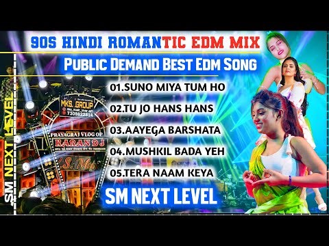 🔥Hindi 90s Romantic Edm Song🔥Hindi Edm Drop Mix Sm Next Level