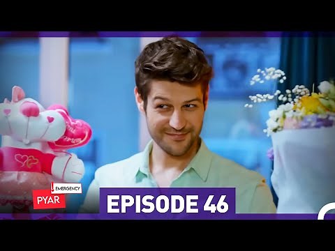 Emergency Pyar Episode 46 (Urdu Dubbed)