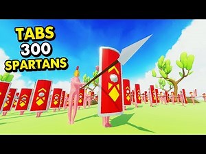 THE ULTIMATE 300 SPARTANS ARMY! (TABS / Totally Accurate Battle Simulator Funny Gameplay)