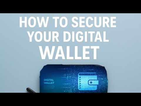 How to secure your digital wallet…