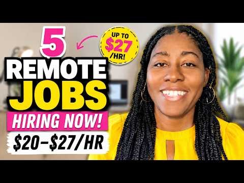 5 Remote Jobs Hiring Now | $20–$27/Hour | Work From Home Jobs