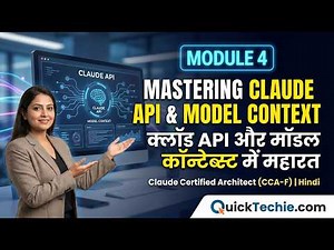 Module 4 Mastering Claude API & Model Context | Claude Certified Architect (CCA-F) | Hindi