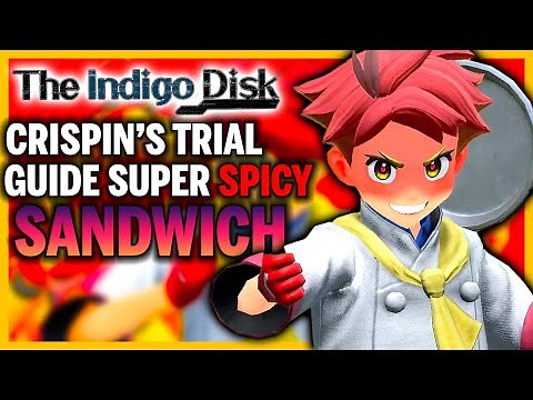 Elite 4 Crispin Quest: Super Spicy Sandwich Guide in Pokémon SV Indigo Disk!