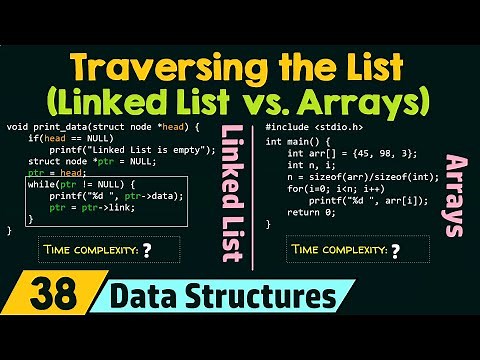 Traversing the List (Linked List vs. Arrays)