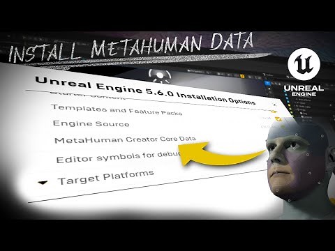 Install Metahuman Data with Unreal Engine 5.6