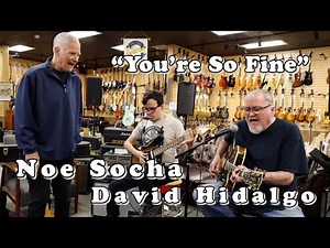 Los Lobos David Hidalgo & Noe Socha with Norm "You're So Fine"