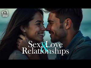 Christian Movies | Sex, Love, And Relationships