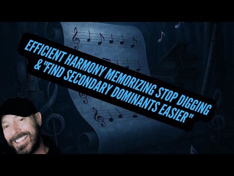 Efficient Harmony Memorizing Find Secondary Dominants Easier
